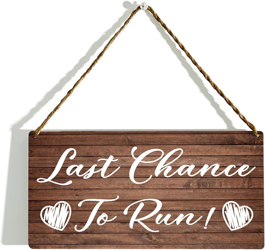 Wedding Signs: Last Chance To Run (12x6 Inch)
